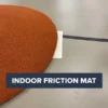 Indoor Friction Mat 1