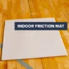 Indoor Friction Mat